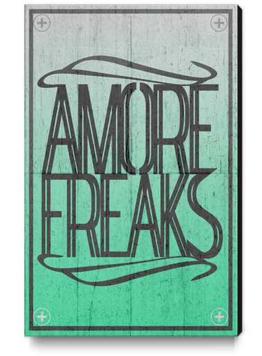 AMORE FREAKS Canvas Print by Chrisb Marquez