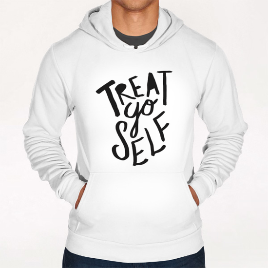 Treat Yo Self Hoodie by Leah Flores