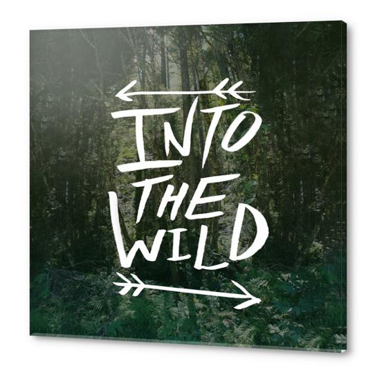 Into the Wild Acrylic prints by Leah Flores