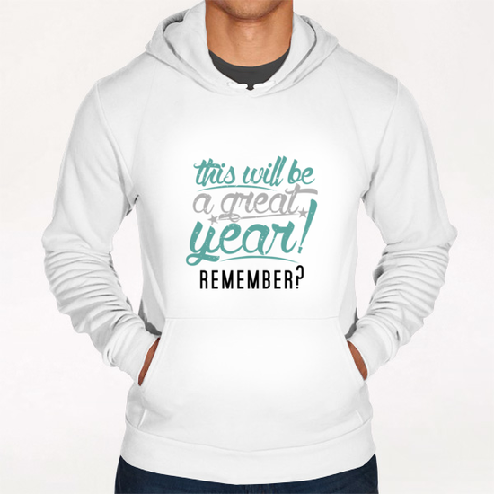 Great Year Hoodie by daniac