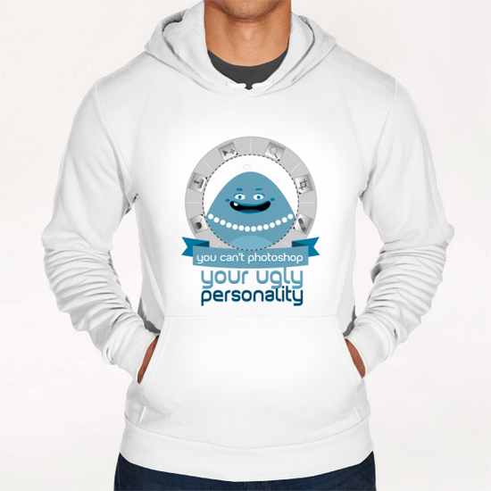 Ugly personality Hoodie by daniac