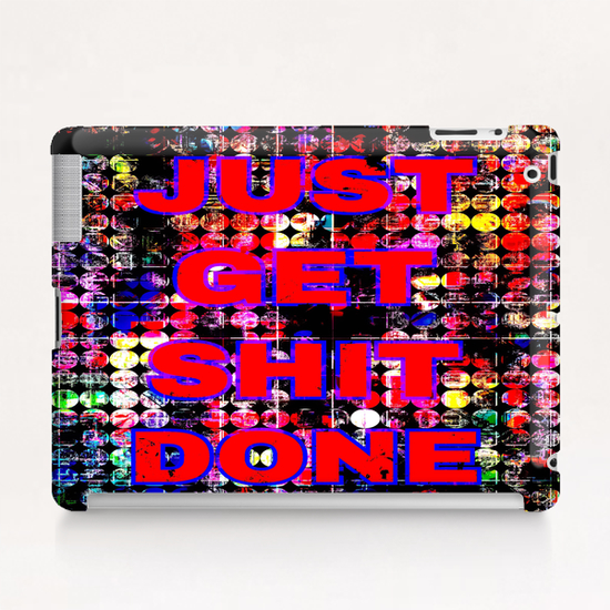 just get it done quote with circle pattern painting abstract background in red pink blue yellow Tablet Case by Timmy333